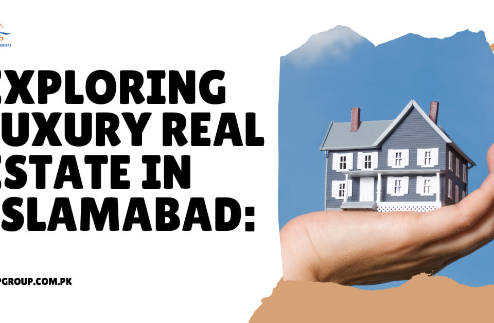 luxury real estate in Islamabad